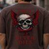 True Never Dies Skull Streetwear T Shirt True Never Dies Skull Streetwear T Shirt